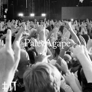 Pale Agape