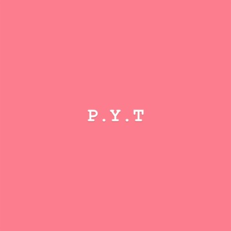 P.Y.T (Radio Edit) ft. Drew.Fendii cover art