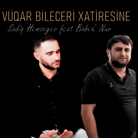 Vüqar Bileceri Xatiresine ft. Babek Nur cover art