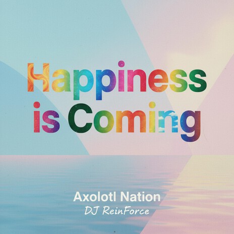 Happiness is Coming ft. Dj Reinforced cover art