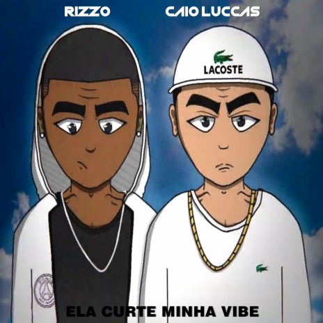 Ela Curte Minha Vibe ft. Caio Luccas cover art