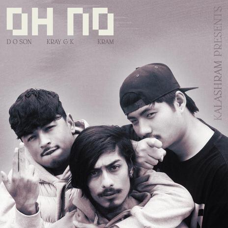 OH NO ft. D-O-SON, KRAY G K & KRAM cover art