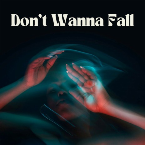 Don't Wanna Fall cover art