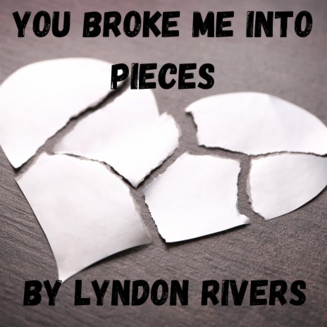 You Broke Me Into Pieces cover art