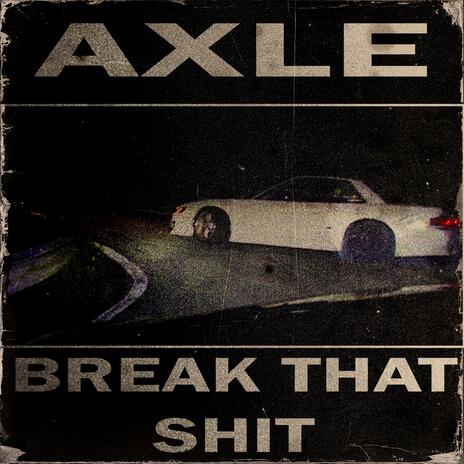 BREAK THAT SHIT (Super Slowed) cover art