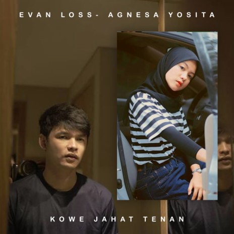 Kowe Jahat Tenan ft. Agnesa Yosita cover art