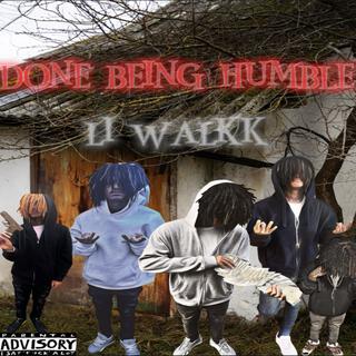 Done Being Humble