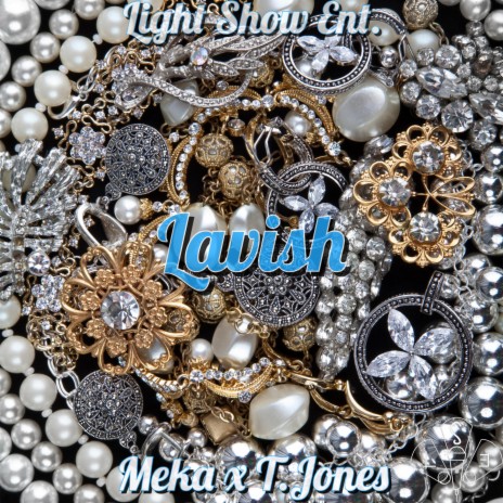 Lavish ft. T.Jones & Meka cover art