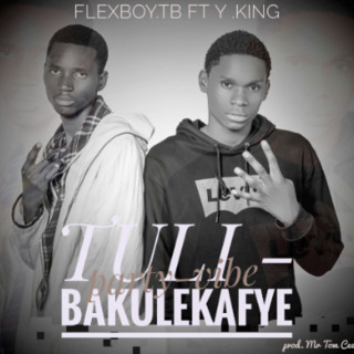 Tuli Bakulekafye ft Mwana Mfumu YsE cover art