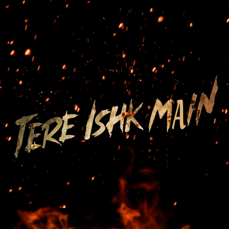 Tere Ishk Main