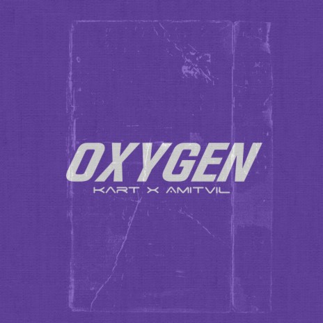 Oxygen ft. Amitvil
