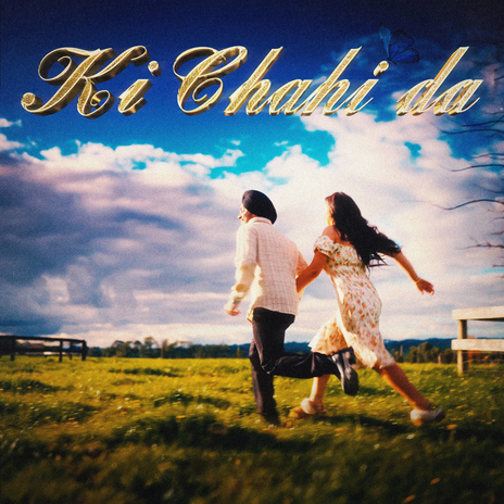 Ki Chahi Da ft. Rony Ajnali & Gill Machhrai cover art