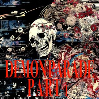 Demon Parade part 1/百鬼夜行 巻の一