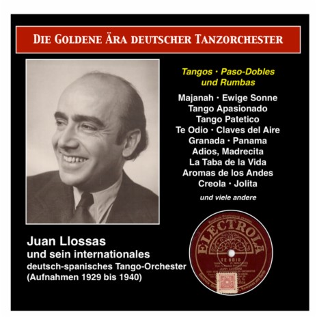 Du schonste Frau von Madrid ft. Internationales Deutsch-Spanisches Tangoorchester & Juan Llossas