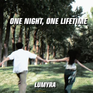 ONE NIGHT, ONE LIFETIME