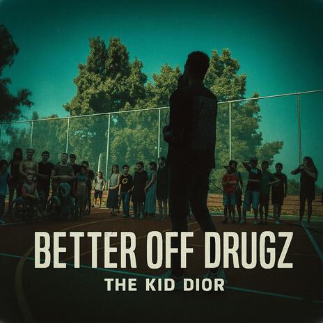 Better off drugz