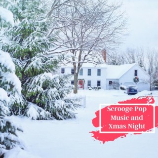 Scrooge Pop Music And Xmas Night