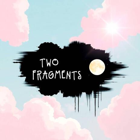 Two Fragments cover art
