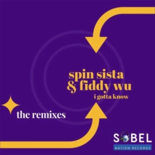 I Gotta Know (The Remixes)