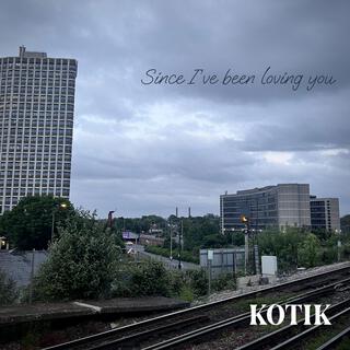 Since I've been loving you cover art