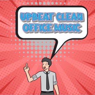 Clean Music For Office Work
