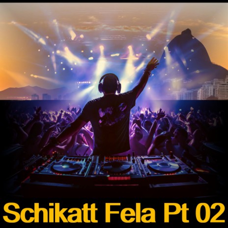 Schikatt Fela, Pt. 02 (Radio Edit) cover art