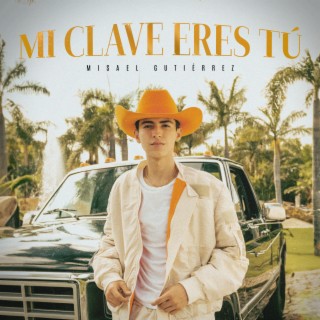 Mi Clave Eres Tú