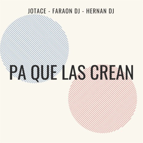 Pa Que Las Crean ft. Faraon Dj & Hernan Dj cover art