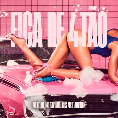 Fica de 4tão ft. MC Tavinho, Gus Mc & Antunix cover art