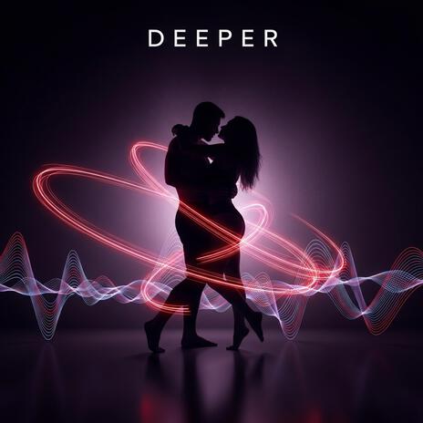 Deeper