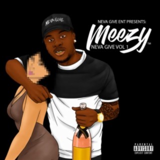 Meezy Neva Give