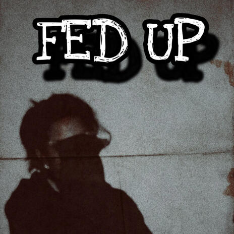 Fed Up (NEW AGE REMIX) ft. 2dayy!, Jamesdatwayyy, YkxScripz & CEOKASHOUT cover art