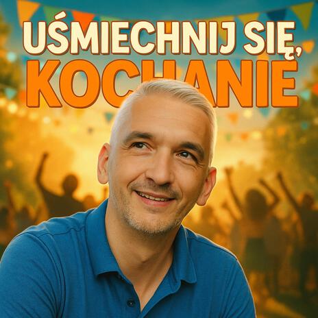 Uśmiechnij Się, Kochanie cover art