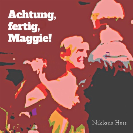 Achtung, fertig, Maggie! cover art