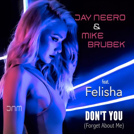 Don’t You (Forget About Me) [feat. Felisha] (Jay Neero Mix) cover art