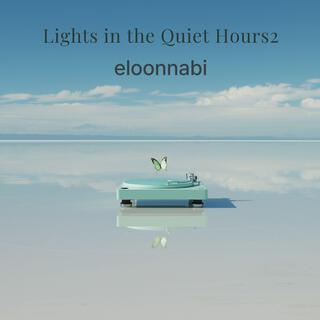 Lighrt in the Quiet HourS2