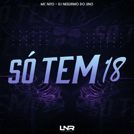 Só tem 18 ft. Dj Neguinho Do Uno cover art