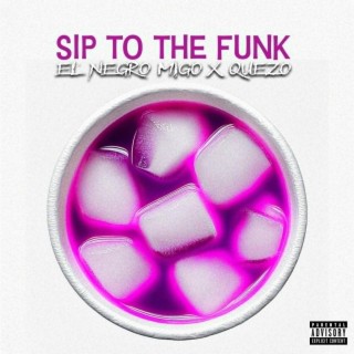 SIP TO DA FUNK ft. Quezo cover art
