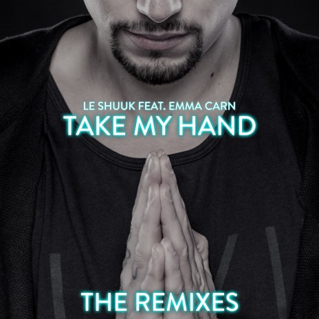 Take My Hand (DFFE Club Mix) ft. Emma Carn