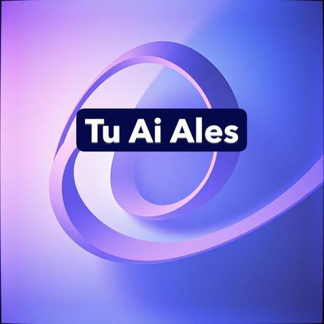 Tu Ai Ales cover art