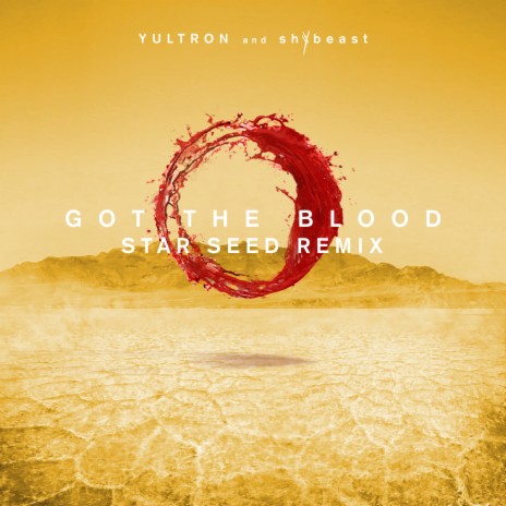 Got The Blood (STAR SEED Remix) ft. shYbeast cover art
