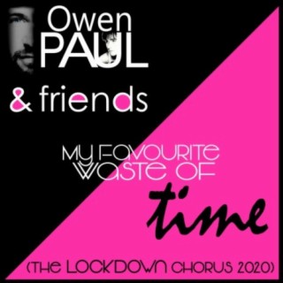 My Favourite Waste of Time (The Lockdown Chorus 2020) ft. Glen Matlock, Toyah, Matt Lucas, Carol Decker, Cheryl Baker & Leee John cover art
