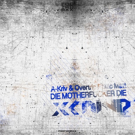 Die Motherfucker Die (X-Mind Remix) ft. Overtrip & MC Matt cover art