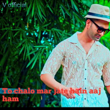 To Chalo Mar Jate Hain Aaj Ham cover art