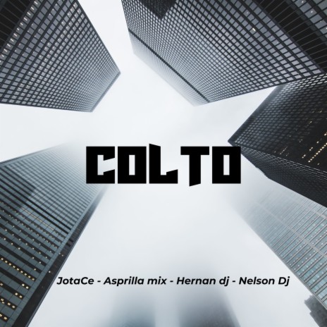 Colto ft. Nelson Dj, Hernan Dj & Asprilla Mix cover art