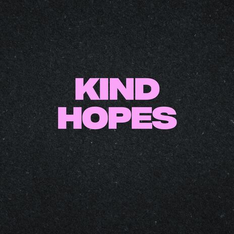 Kind hopes ft. Gentle wishes & Loving prayers cover art