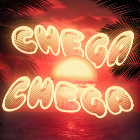 CHEGA CHEGA cover art