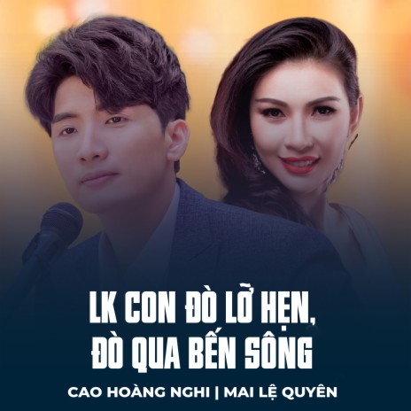 LK Con Đò Lỡ Hẹn, Đò Qua Bến Sông ft. Mai Lệ Quyên cover art