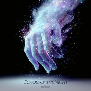 Echoes of the Night