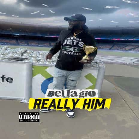 Really Him ft. Brickz Bellagio